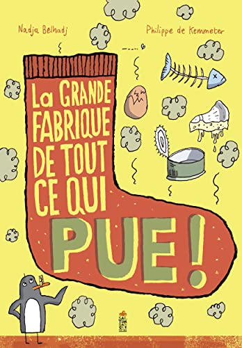 Grande fabrique de tout ce qui pue (La)