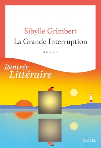 Grande Interruption (La)
