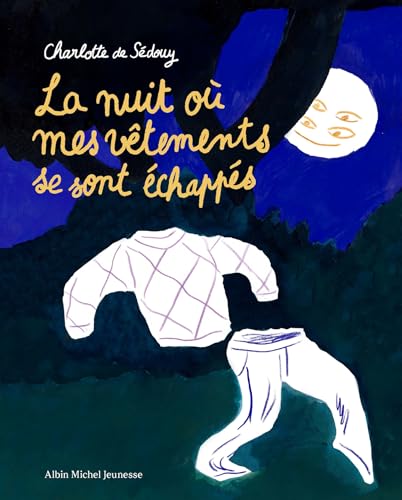 Nuit où mes vêtements se sont échappés (La)